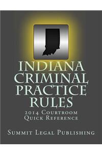 Indiana Criminal Practice Rules Courtroom Quick Reference