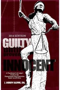 Guilty Until Proven Innocent