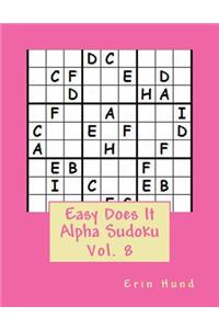 Easy Does It Alpha Sudoku Vol. 8
