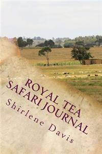 Royal Tea Safari Journal