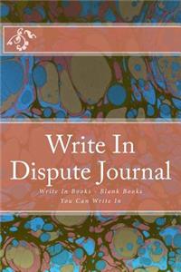 Write In Dispute Journal
