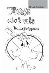 Turkeys Don't Vote