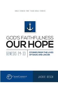 God's Faithfulnesss Our Hope