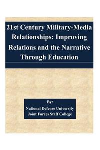 21st Century Military-Media Relationships