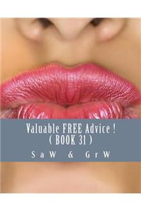 Valuable FREE Advice ! ( BOOK 31 )