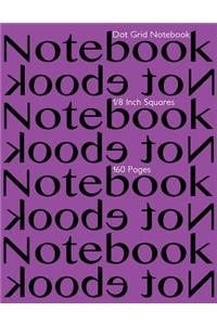 Dot Grid Notebook 1/8 Inch Squares 160 pages