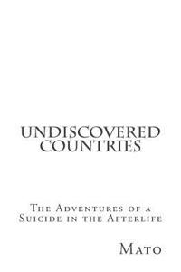 Undiscovered Countries: The Adventures of a Suicide in the Afterlife