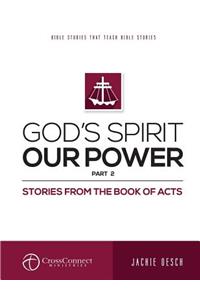 God's Spirit Our Power Part 2