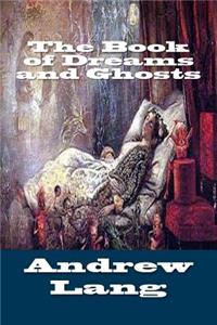 The Book of Dreams and Ghosts