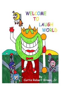 Welcome To Laugh World