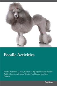 Poodle Activities Poodle Activities (Tricks, Games & Agility) Includes