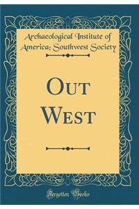 Out West (Classic Reprint)