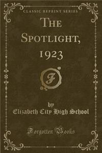 The Spotlight, 1923 (Classic Reprint)