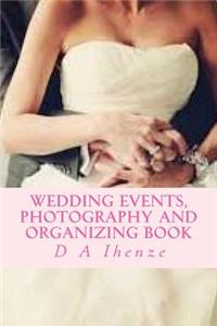 Wedding Events, Photography and Organizing Book