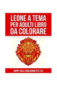 Leone A Tema Per Adulti Libro Da Colorare