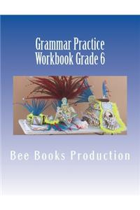 Grammar Practice Workbook Grade 6