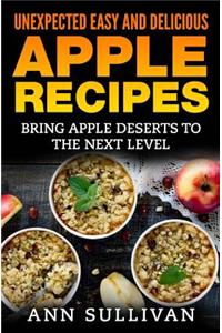 Unexpected Easy And Delicious Apple Recipes