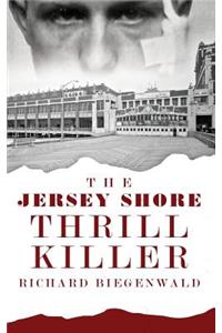 Jersey Shore Thrill Killer