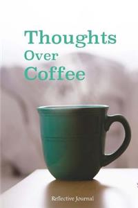 Thoughts Over Coffee