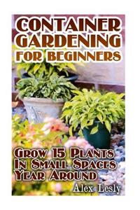 Container Gardening for Beginners