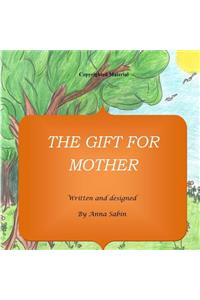 The Gift for Mother