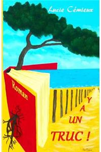 a Un Truc !