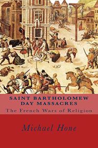 Saint Bartholomew Day Massacres