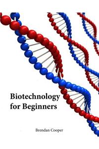 Biotechnology for Beginners