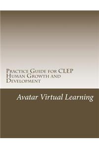 Practice Guide for CLEP Human Growth and Development