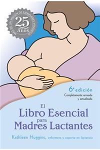 El Libro Esencial Para Madres Lactantes