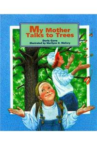 My Mother Talks to Trees