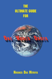 Ultimate Guide for One World Order