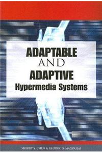 Adaptable and Adaptive Hypermedia Systems