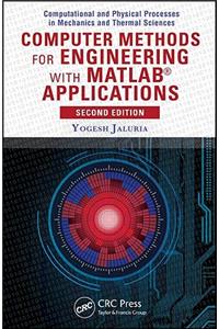 Computer Methods for Engineering with Matlab(r) Applications