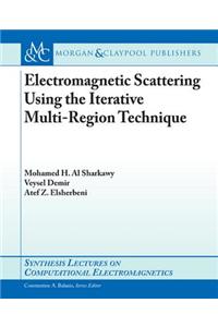 Electromagnetic Scattering Using the Iterative Multi-Region Technique