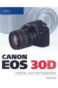 Canon Eos 30d Guide to Digital SLR Photography