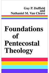 Foundations of Pentecostal Theology