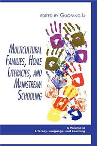 Multicultural Families, Home Literacies, and Mainstream Schooling (Hc)