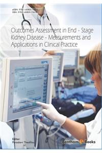 Outcomes Assessment in End-Stage Kidney Disease