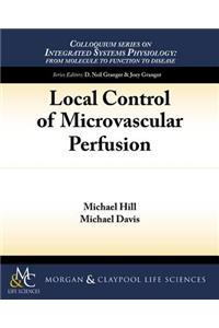 Local Control of Microvascular Perfusion