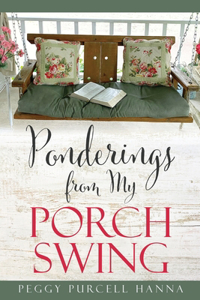Ponderings from My Porch Swing