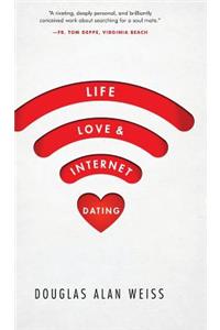 Life, Love & Internet Dating