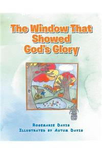 The Window That Showed God's Glory