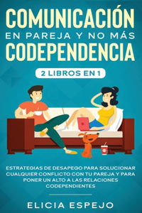 Comunicacion en pareja y no mas codependencia 2 libros en 1