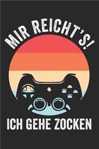 MIR REICHT'S! Ich gehe Zocken