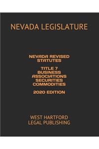 Nevada Revised Statutes Title 7 Business Associations Securities Commodities 2020 Edition