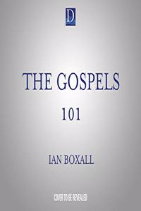 The Gospels 101