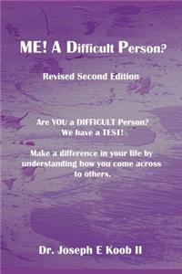Me! A Difficult Person?