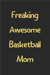 Freaking Awesome Basketball Mom