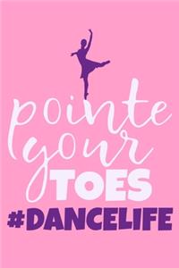 Pointe Your Toes #DanceLife